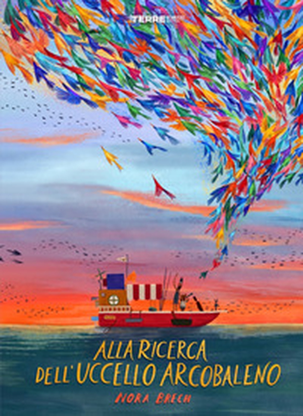 Alla ricerca dell'uccello arcobaleno - Librerie.coop Alla ricerca dell'uccello arcobaleno - Librerie.coop