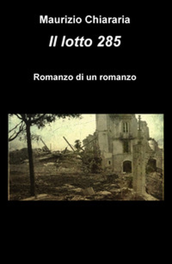 Il lotto 285. Romanzo di un romanzo - Librerie.coop Il lotto 285. Romanzo di un romanzo - Librerie.coop