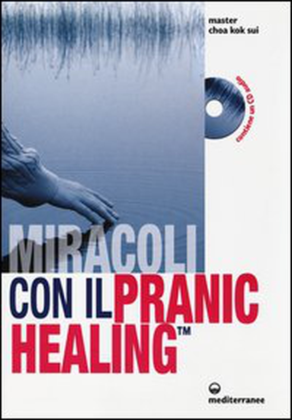 Miracoli con il pranic healing. Manuale pratico di guarigione energetica - Librerie.coop Miracoli con il pranic healing. Manuale pratico di guarigione energetica - Librerie.coop