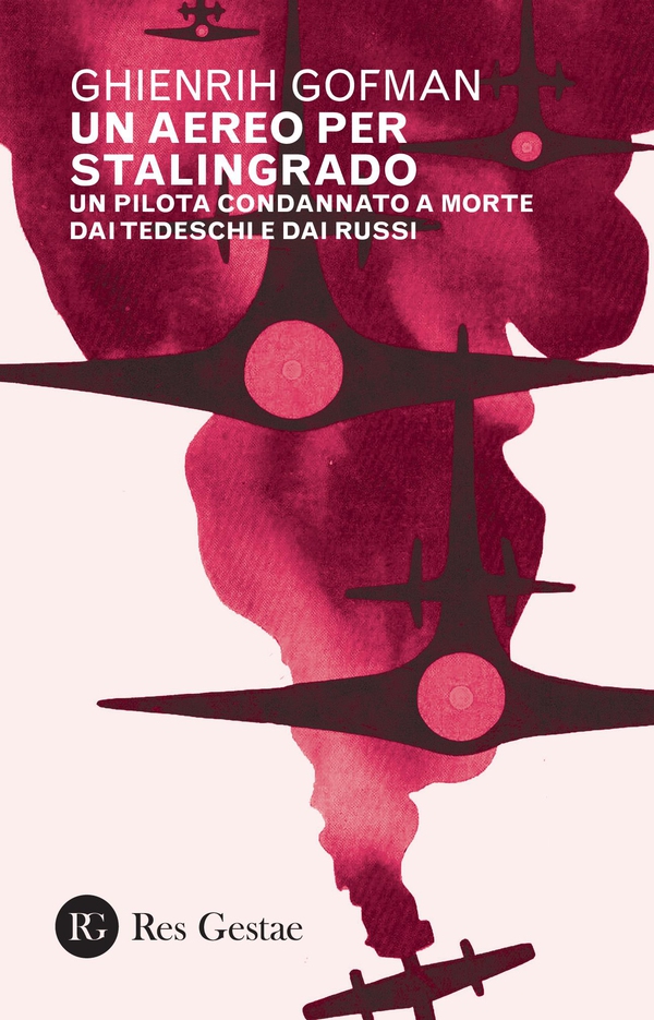 Un aereo per Stalingrado - Librerie.coop Un aereo per Stalingrado - Librerie.coop