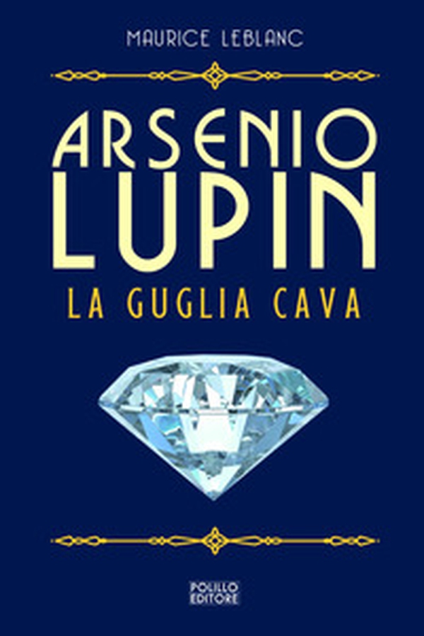 Arsenio Lupin. La guglia cava - Librerie.coop Arsenio Lupin. La guglia cava - Librerie.coop