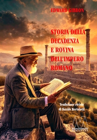 Storia della decadenza e rovina dell'impero romano - Librerie.coop