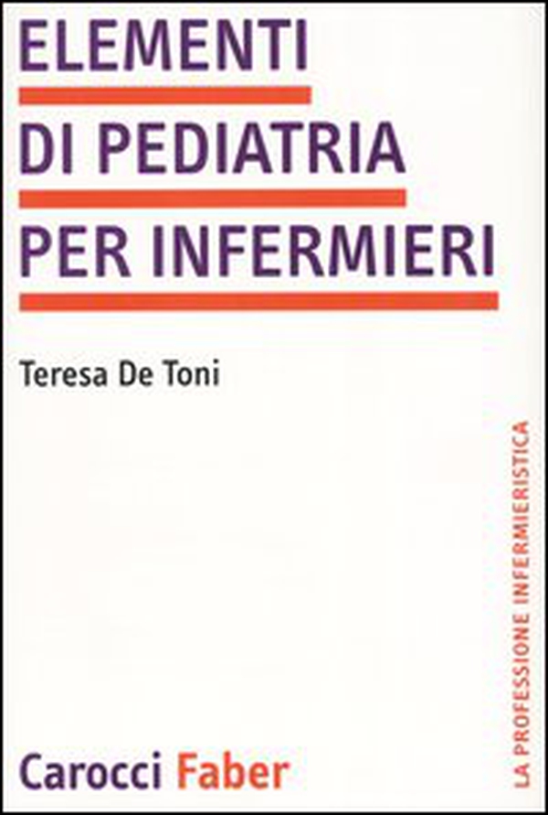 Elementi di pediatria per infermieri - Librerie.coop Elementi di pediatria per infermieri - Librerie.coop