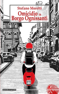 Omicidio in Borgo Ognissanti - Librerie.coop