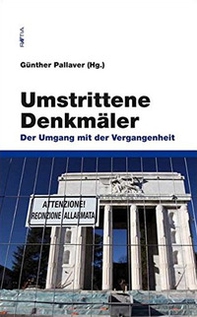 Umstrittene Denkmäler. Der umgang mit der Vergangenheit - Librerie.coop