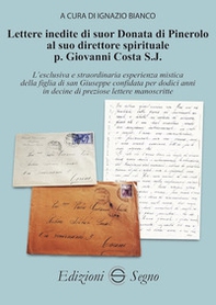 Lettere inedite di suor Donata di Pinerolo al suo direttore spirituale p. Giovanni Costa S.J. - Librerie.coop