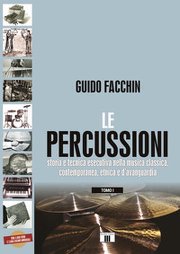 Le percussioni. Storia e tecnica esecutiva nella musica classica, contemporanea, etnica e d'avanguardia - Librerie.coop Le percussioni. Storia e tecnica esecutiva nella musica classica, contemporanea, etnica e d'avanguardia - Librerie.coop