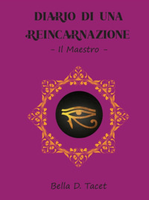 Diario di una reincarnazione. Il maestro - Librerie.coop Diario di una reincarnazione. Il maestro - Librerie.coop