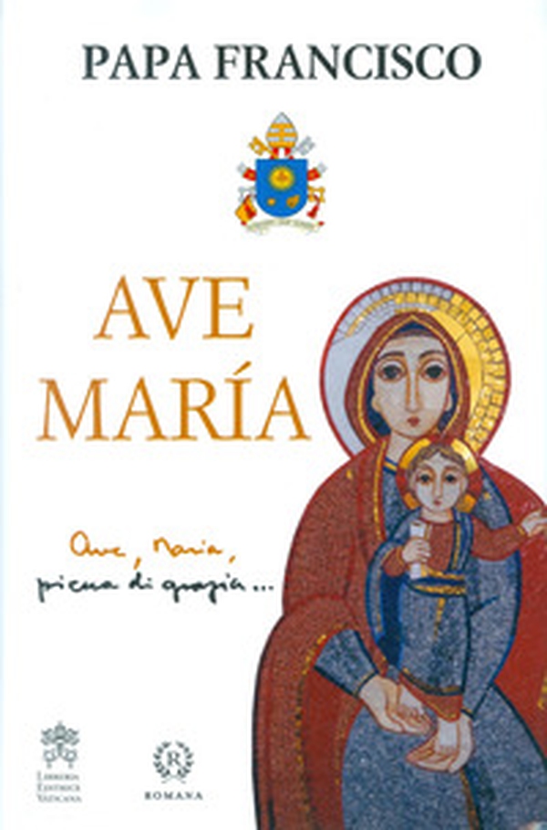 Ave Maria - Librerie.coop Ave Maria - Librerie.coop