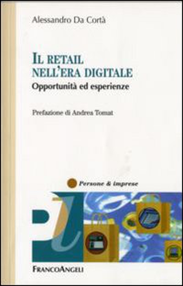 Il retail nell'era digitale. Opportunità ed esperienze - Librerie.coop Il retail nell'era digitale. Opportunità ed esperienze - Librerie.coop