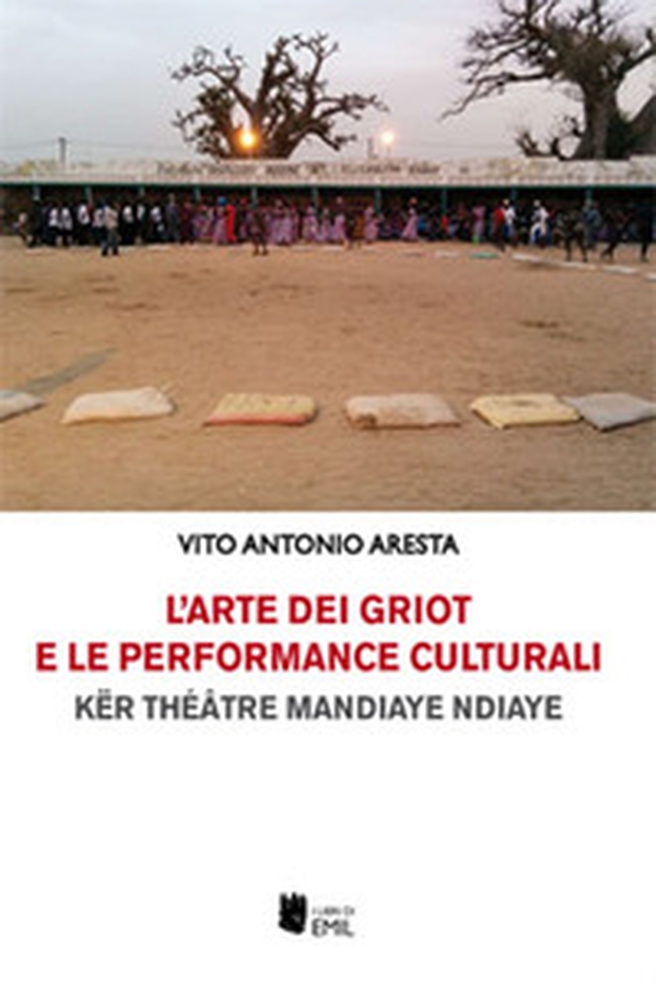 L'arte dei griot e le performance culturali - Librerie.coop L'arte dei griot e le performance culturali - Librerie.coop