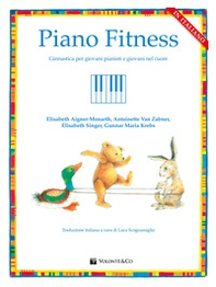 Piano fitness. Ginnastica per giovani pianisti e giovani nel cuore - Librerie.coop