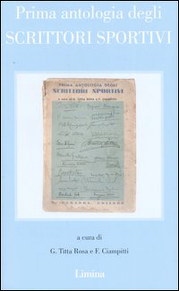 Prima antologia degli scrittori sportivi (rist. anast. Milano, 1934) - Librerie.coop Prima antologia degli scrittori sportivi (rist. anast. Milano, 1934) - Librerie.coop