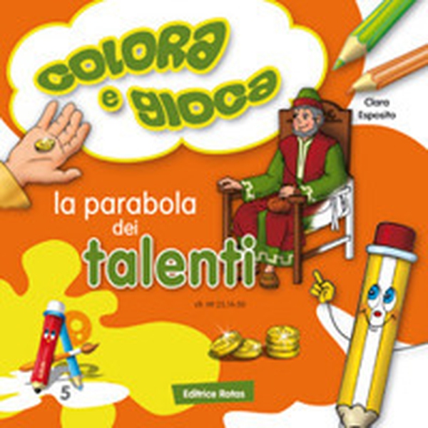 La parabola dei talenti. Colora e gioca - Librerie.coop La parabola dei talenti. Colora e gioca - Librerie.coop