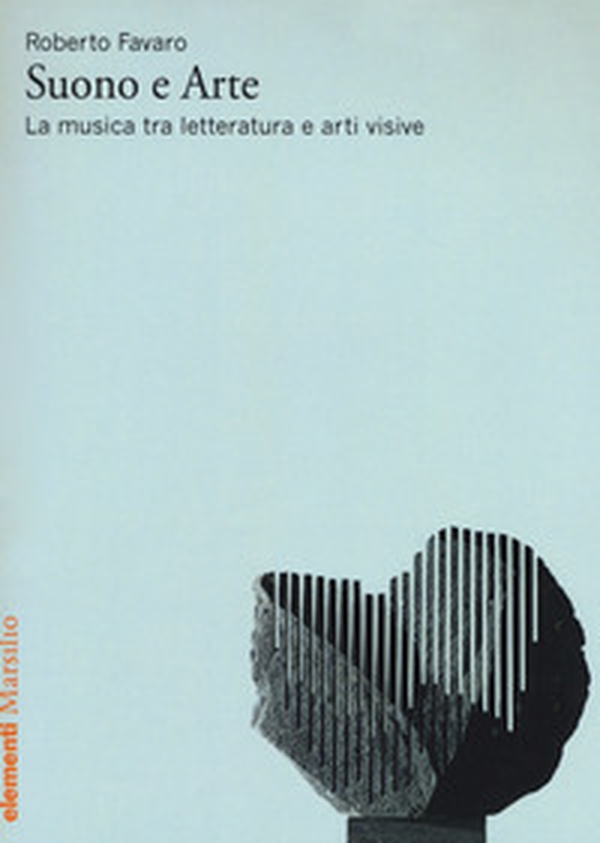 Suono e arte. La musica tra letteratura e arti visive - Librerie.coop Suono e arte. La musica tra letteratura e arti visive - Librerie.coop