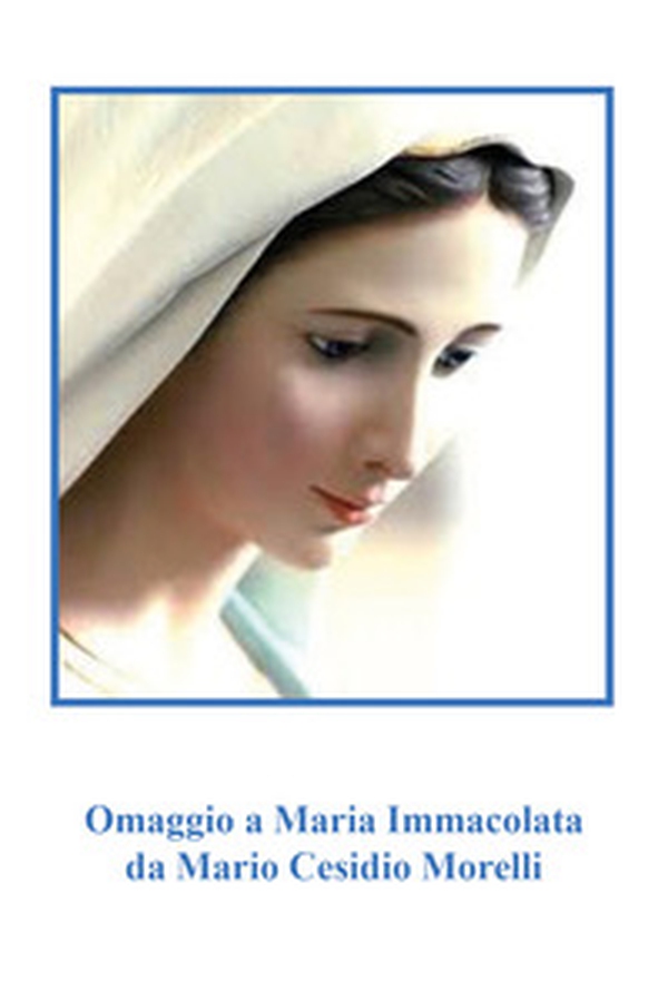 Omaggio a Maria Immacolata - Librerie.coop Omaggio a Maria Immacolata - Librerie.coop