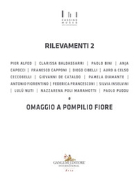 Rilevamenti 2 e omaggio a Pompilio Fiore. Catalogo della mostra (Cassino, 2 ottobre 2020-10 gennaio 2021) - Librerie.coop