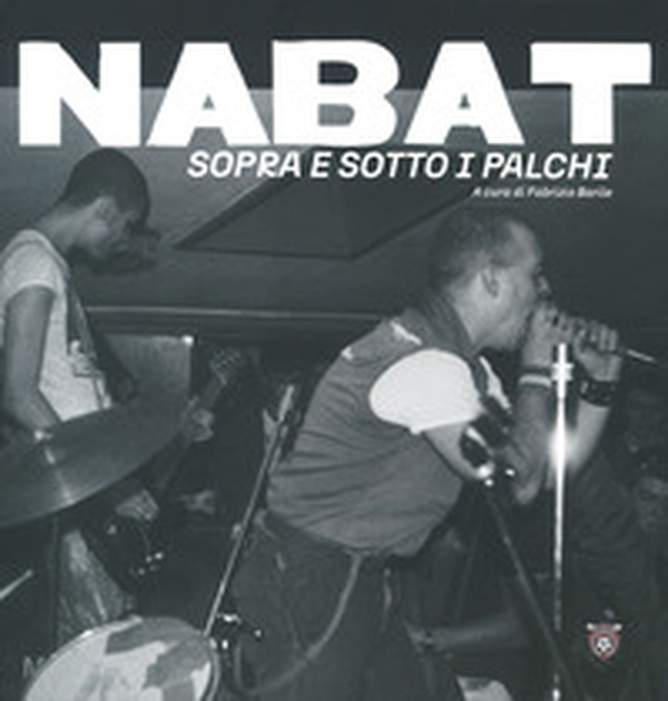 Nabat. Sopra e sotto i palchi. Ediz. italiana e inglese - Librerie.coop Nabat. Sopra e sotto i palchi. Ediz. italiana e inglese - Librerie.coop