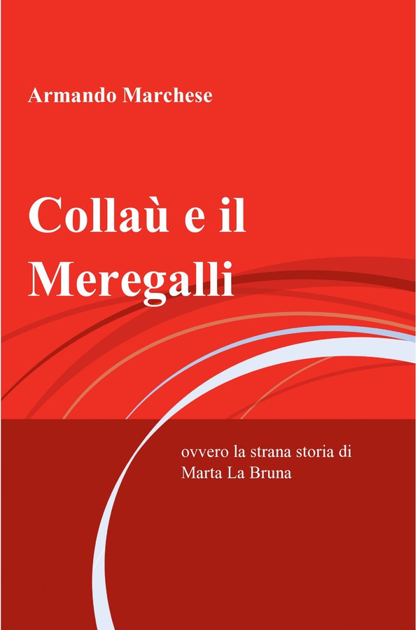 Collaù e il Meregalli - Librerie.coop Collaù e il Meregalli - Librerie.coop
