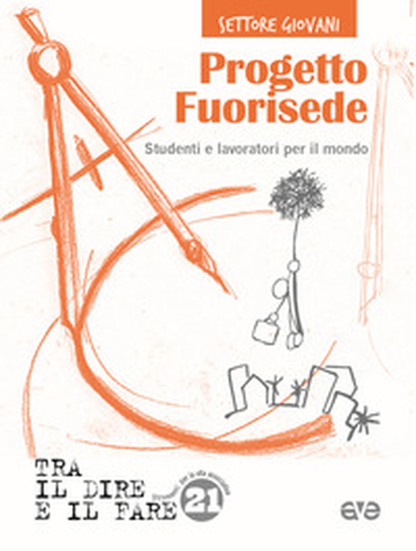 Progetto Fuorisede. Studenti e lavoratori per il mondo - Librerie.coop Progetto Fuorisede. Studenti e lavoratori per il mondo - Librerie.coop