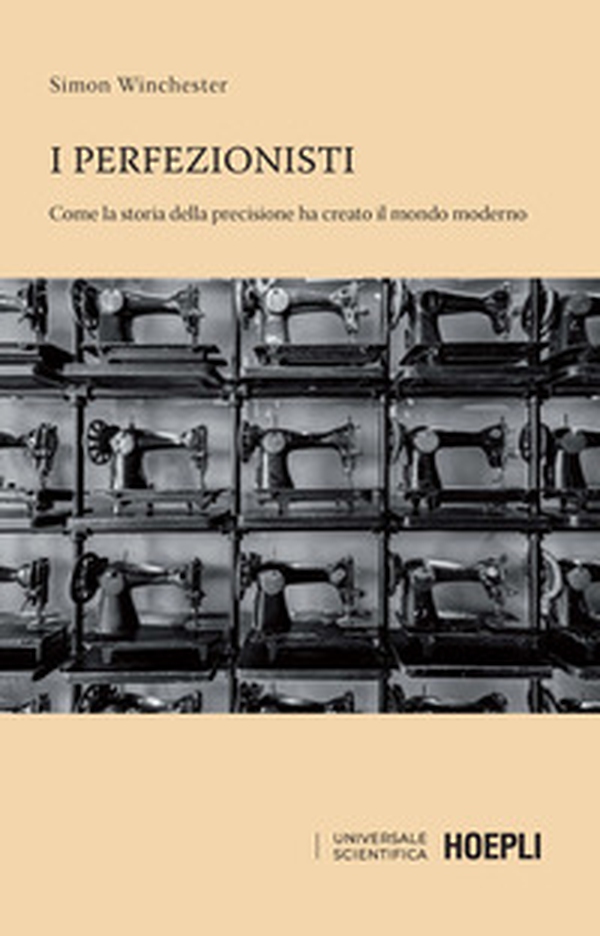I perfezionisti. Come la storia della precisione ha creato il mondo moderno - Librerie.coop I perfezionisti. Come la storia della precisione ha creato il mondo moderno - Librerie.coop