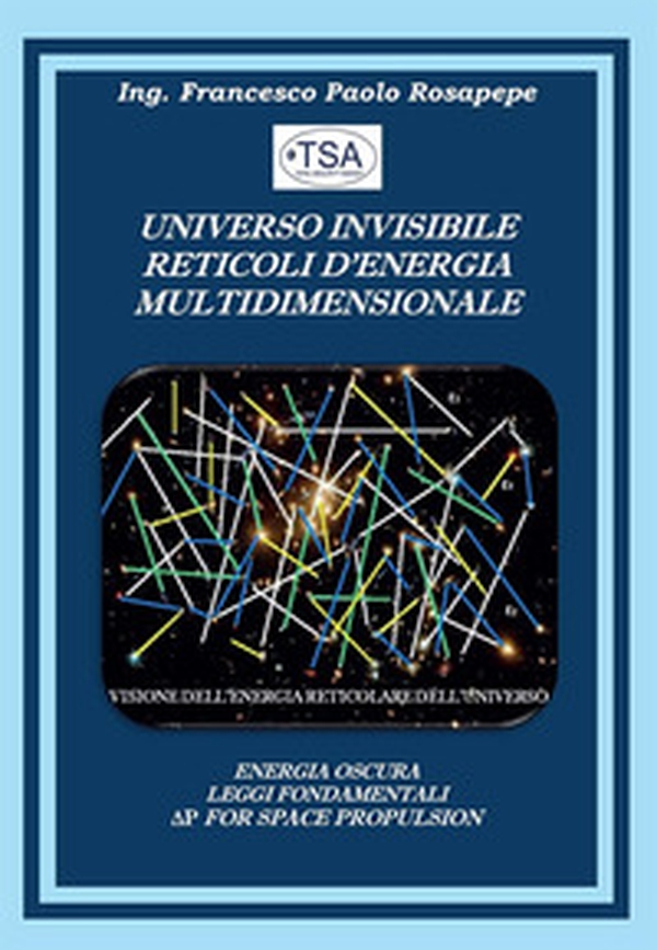 Universo invisibile reticoli d'energia multidimensionale - Librerie.coop Universo invisibile reticoli d'energia multidimensionale - Librerie.coop