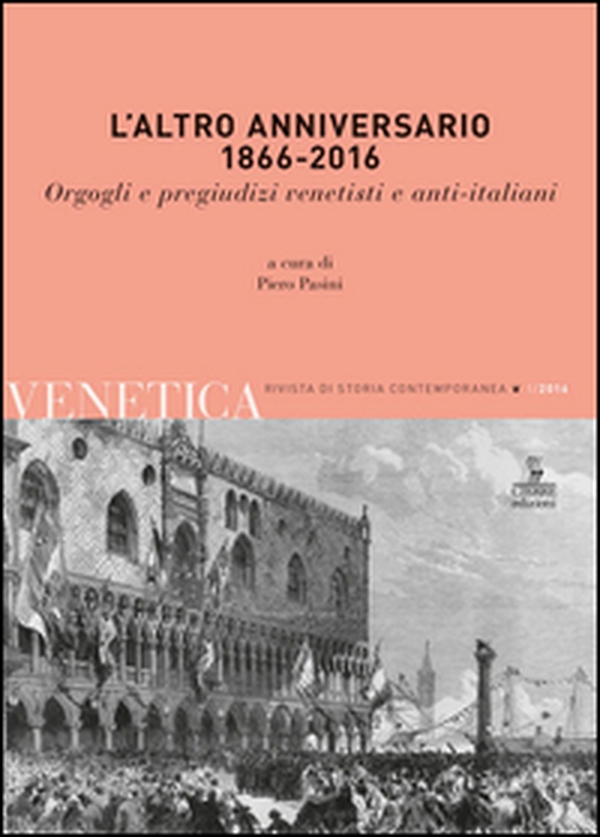 L'altro anniversario 1866-2016. Orgogli e pregiudizi venetisti e anti-italiani - Librerie.coop L'altro anniversario 1866-2016. Orgogli e pregiudizi venetisti e anti-italiani - Librerie.coop