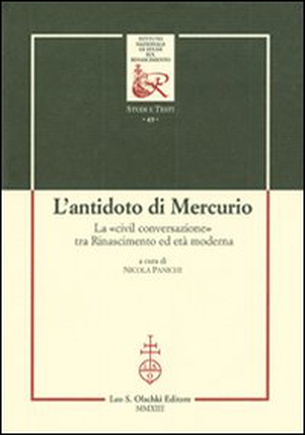 L'antidoto di Mercurio. La «civil conversazione» tra Rinascimento ed età moderna - Librerie.coop L'antidoto di Mercurio. La «civil conversazione» tra Rinascimento ed età moderna - Librerie.coop