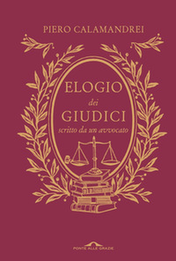 Elogio dei giudici scritto da un avvocato - Librerie.coop Elogio dei giudici scritto da un avvocato - Librerie.coop