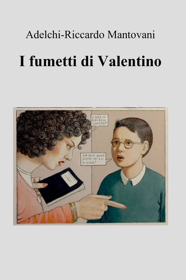 I fumetti di Valentino - Librerie.coop I fumetti di Valentino - Librerie.coop