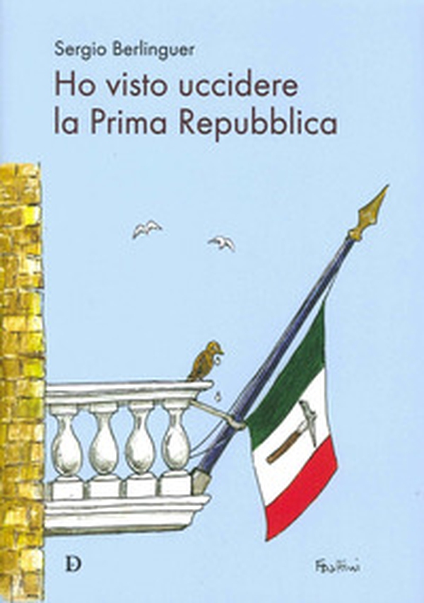 Ho visto uccidere la prima Repubblica - Librerie.coop Ho visto uccidere la prima Repubblica - Librerie.coop