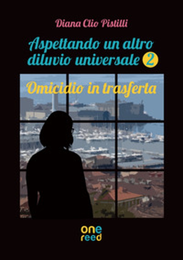 Omicidio in trasferta. Aspettando un altro diluvio universale - Librerie.coop Omicidio in trasferta. Aspettando un altro diluvio universale - Librerie.coop