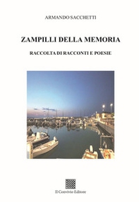 Zampilli della memoria. Raccolta di racconti e poesie - Librerie.coop