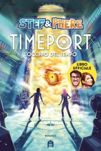 L'occhio del tempo. Timeport - Librerie.coop