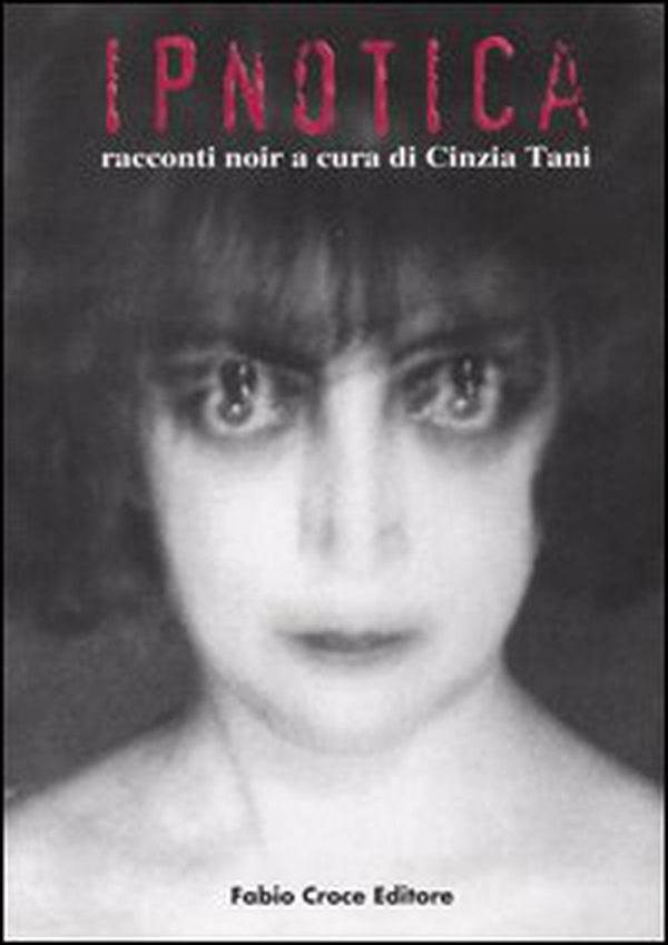 Ipnotica. Racconti noir - Librerie.coop Ipnotica. Racconti noir - Librerie.coop