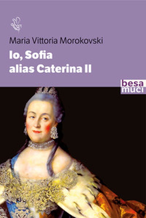 Io Sofia, alias Caterina II - Librerie.coop Io Sofia, alias Caterina II - Librerie.coop