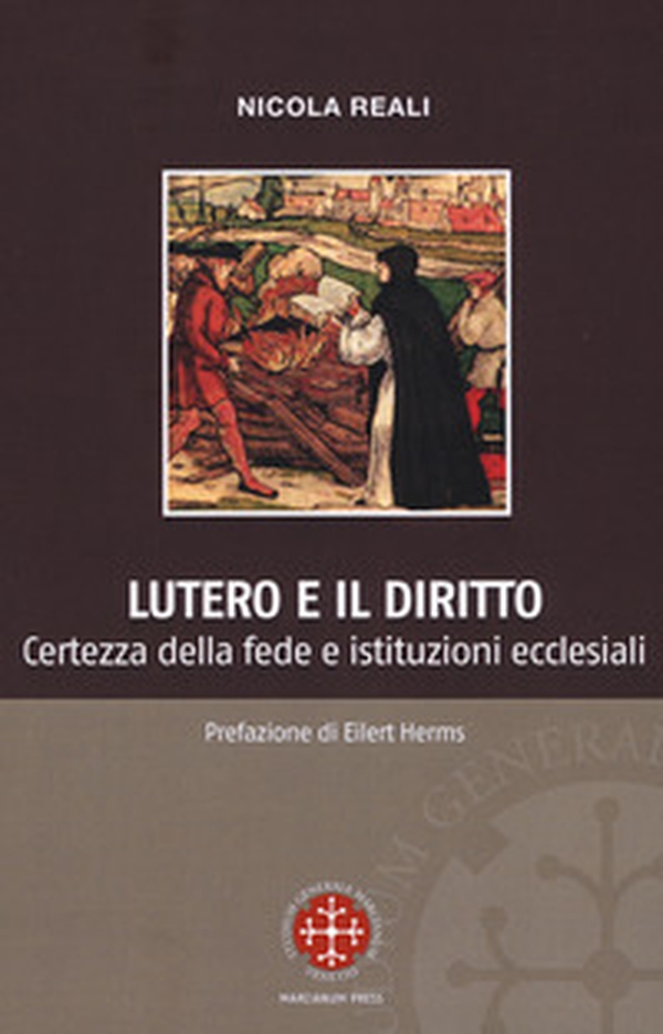 Lutero e il diritto. Certezza della fede e istituzioni ecclesiali - Librerie.coop Lutero e il diritto. Certezza della fede e istituzioni ecclesiali - Librerie.coop
