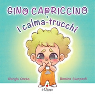 Gino Capriccino e i calma-trucchi - Librerie.coop