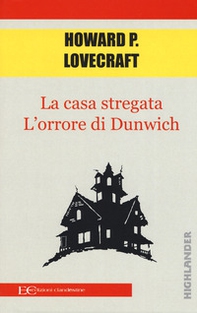 La casa stregata-L'orrore di Dunwich - Librerie.coop