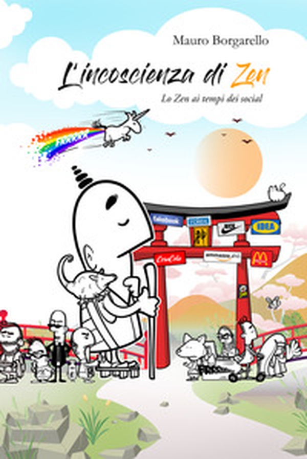 L'incoscienza di Zen. La Zen ai tempi dei social - Librerie.coop L'incoscienza di Zen. La Zen ai tempi dei social - Librerie.coop