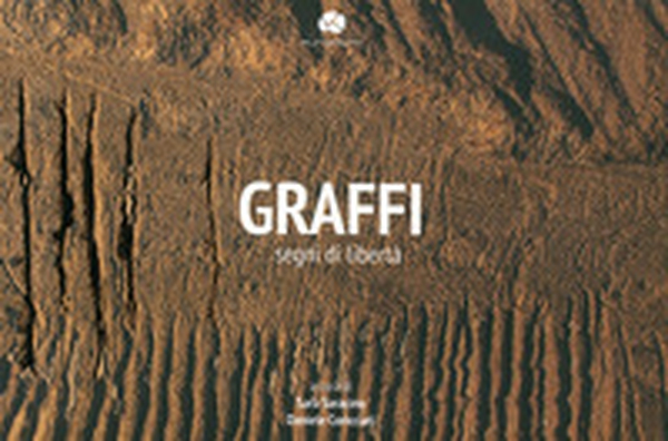 Graffi. Segni di libertà - Librerie.coop Graffi. Segni di libertà - Librerie.coop