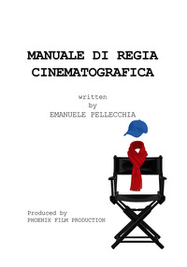 Manuale di regia cinematografica - Librerie.coop Manuale di regia cinematografica - Librerie.coop