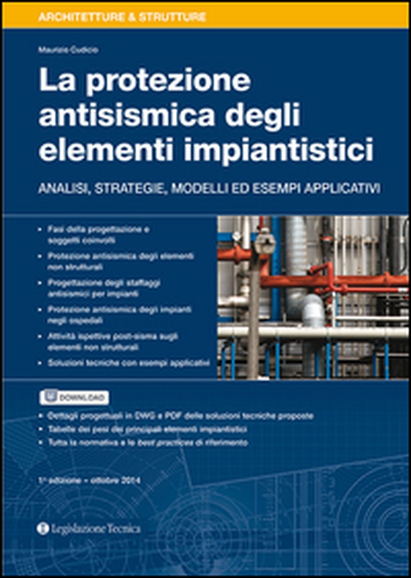 La protezione antisismica degli elementi impiantistici. Analisi, strategie, modelli ed esempi applicativi - Librerie.coop La protezione antisismica degli elementi impiantistici. Analisi, strategie, modelli ed esempi applicativi - Librerie.coop