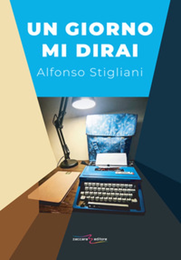 Un giorno mi dirai - Librerie.coop Un giorno mi dirai - Librerie.coop