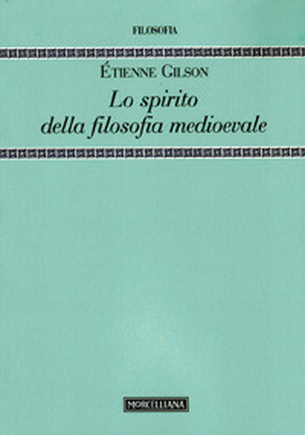 Lo spirito della filosofia medioevale - Librerie.coop Lo spirito della filosofia medioevale - Librerie.coop
