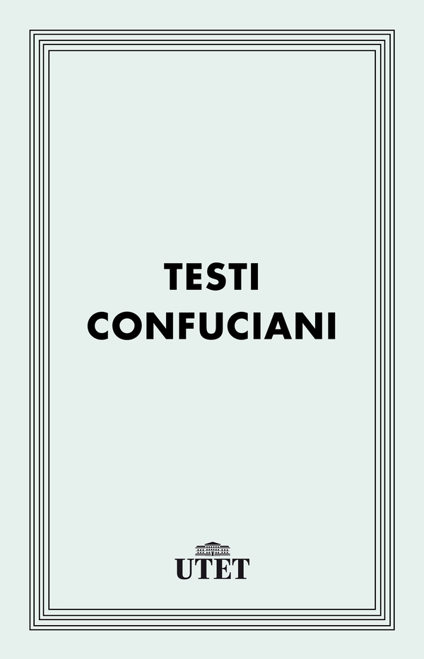 Testi confuciani - Librerie.coop Testi confuciani - Librerie.coop