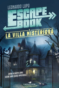 La villa misteriosa. Escape book - Librerie.coop