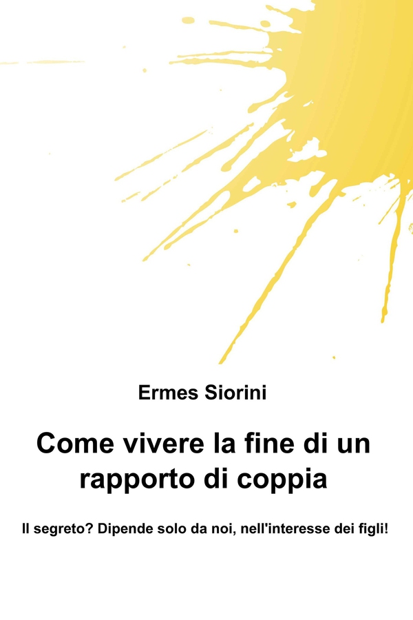 Come vivere la fine di un rapporto di coppia - Librerie.coop Come vivere la fine di un rapporto di coppia - Librerie.coop