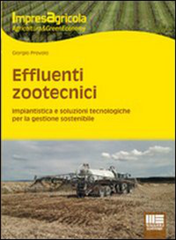 Effluenti zootecnici. Impiantistica e soluzioni tecnologiche per la gestione sostenibile - Librerie.coop Effluenti zootecnici. Impiantistica e soluzioni tecnologiche per la gestione sostenibile - Librerie.coop
