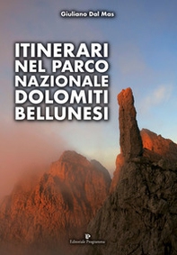 Itinerari nel Parco Nazionale Dolomiti Bellunesi - Librerie.coop